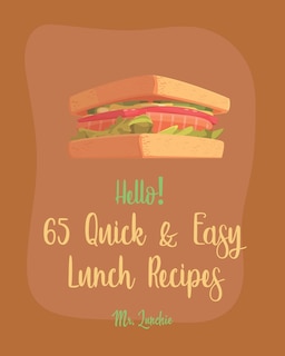 Front cover_Hello! 65 Quick & Easy Lunch Recipes