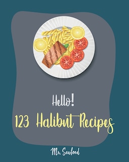 Front cover_Hello! 123 Halibut Recipes