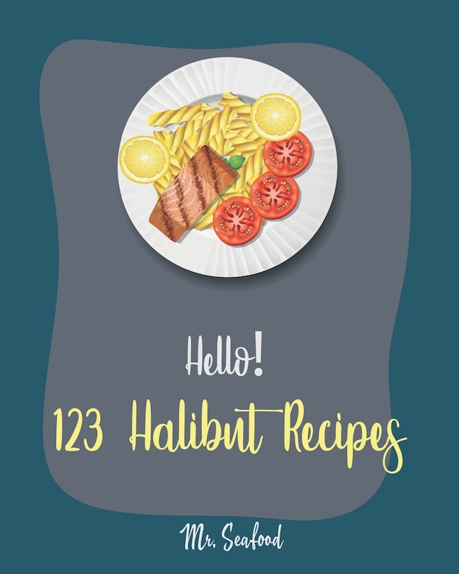 Front cover_Hello! 123 Halibut Recipes