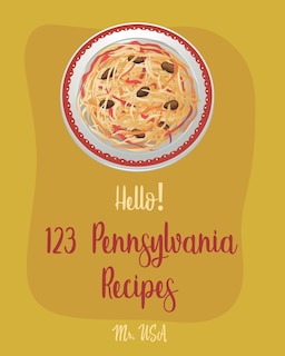 Front cover_Hello! 123 Pennsylvania Recipes