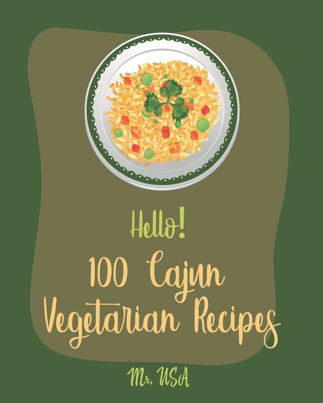 Front cover_Hello! 100 Cajun Vegetarian Recipes