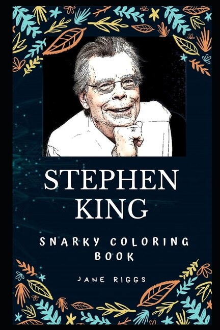 Front cover_Stephen King Snarky Coloring Book