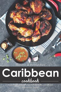 Front cover_Healthy & Hassle-Free Caribbean Cookbook