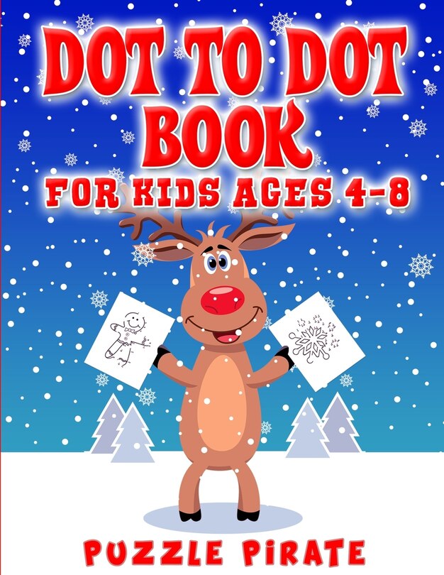 Dot to Dot Book for Kids Ages 4-8: Fun And Challenging Christmas Themed Dot To Dot Puzzles For The Holiday Season! (Large Print Activity Book For Kids)