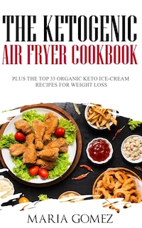 Front cover_The Ketogenic Air Fryer Cookbook