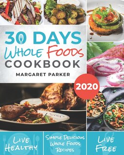 Front cover_30 Days Whole Foods Cookbook