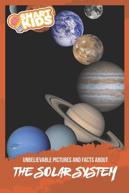 Front cover_Unbelievable Pictures and Facts About The Solar System