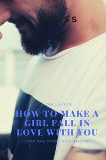 Couverture_How to make a girl fall in love with you