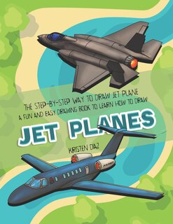 Front cover_The Step-by-Step Way to Draw Jet Plane