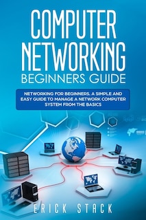 Front cover_Computer Networking Beginners Guide