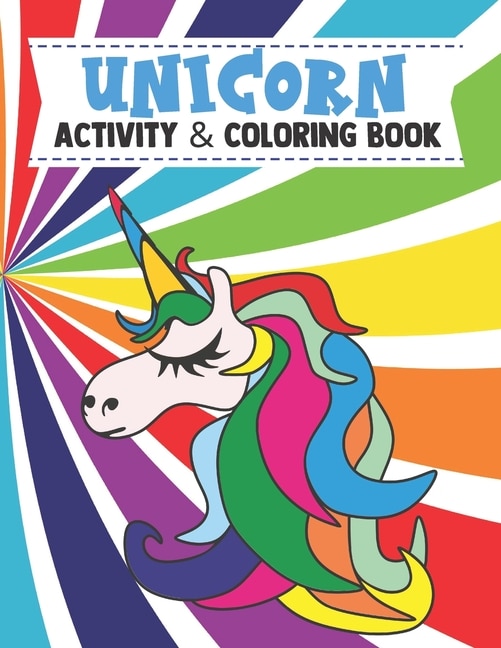 Unicorn Activity & Coloring Book: Writing And Drawing Prompts - Coloring Sheets - Great For Ages 7 to 10 - Grades 2-5- Story Starters