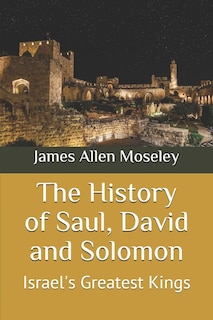 Front cover_The History of Saul, David and Solomon