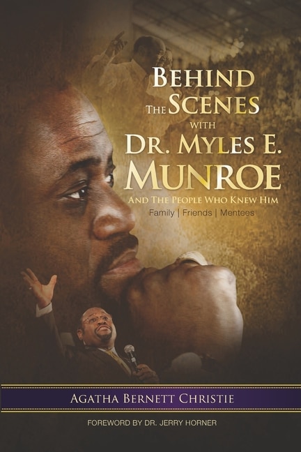 Front cover_Behind the Scenes with Dr. Myles E. Munroe