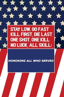 Front cover_Stay Low, Go Fast kill First, Die Last One Shot, One Kill No Luck, All Skill