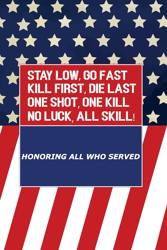 Front cover_Stay Low, Go Fast kill First, Die Last One Shot, One Kill No Luck, All Skill