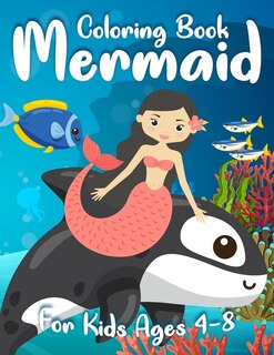 Mermaid Coloring Book for Kids Ages 4-8: 50+ Cute and Unique Coloring Pages for Kids, Boys, Girls and Childrens