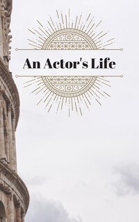 Front cover_An Actor's Life