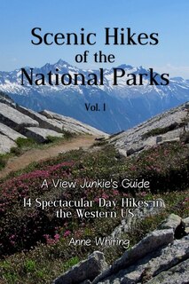 Front cover_Scenic Hikes of the National Parks, Vol. 1