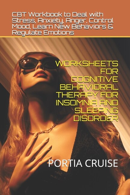 Front cover_Worksheets for Cognitive Behavioral Therapy for Insomnia and Sleeping Disorder