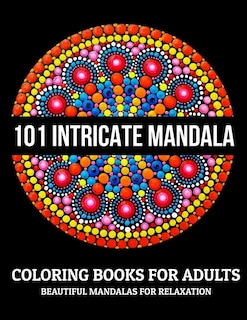 Front cover_101 Intricate Mandala Coloring Books For Adults