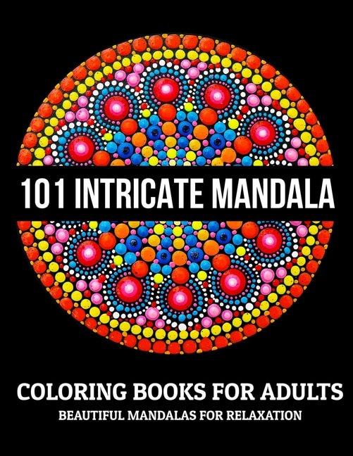 Front cover_101 Intricate Mandala Coloring Books For Adults