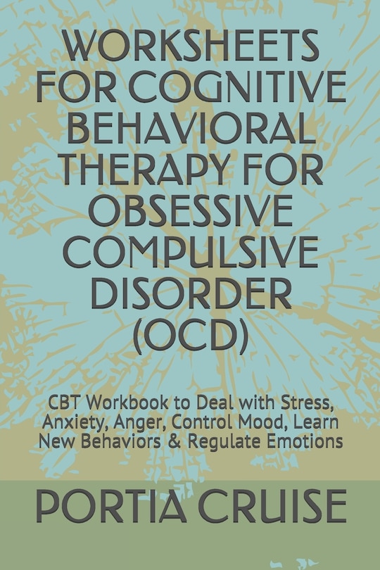 Couverture_Worksheets for Cognitive Behavioral Therapy for Obsessive Compulsive Disorder (Ocd)