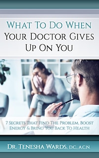 Couverture_What To Do When Your Doctor Gives Up
