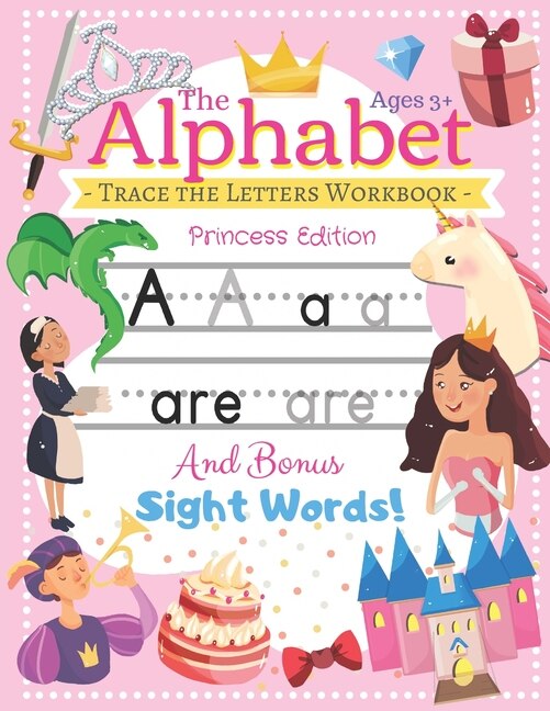 Trace the Alphabet Workbook: Letters of the Alphabet and Sight Words (Princess Edition) Reading and Writing For Grades Pre-K and Kindergarten / Ages 3+ image number 0