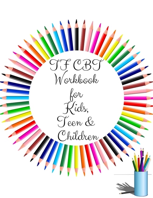 Front cover_TF CBT Workbook for Kids, Teen and Children