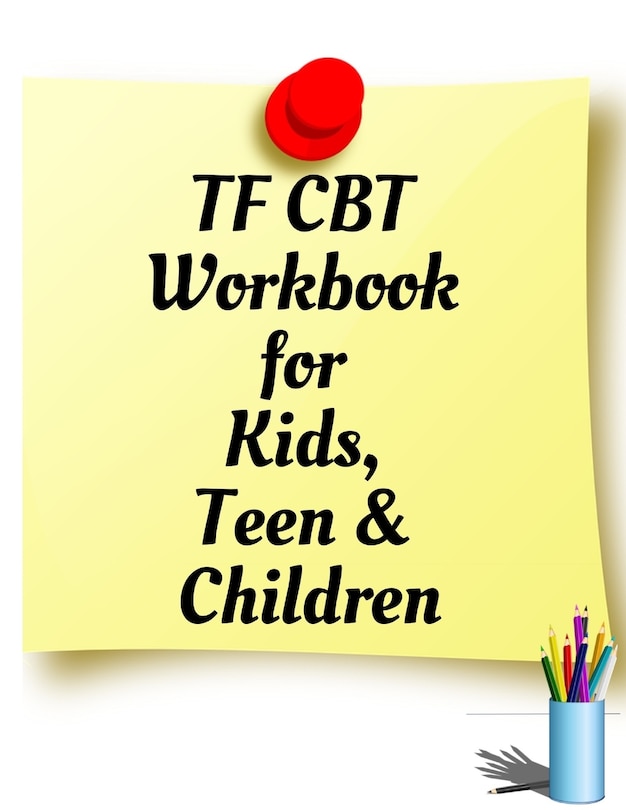 Front cover_TF CBT Workbook for Kids, Teen and Children