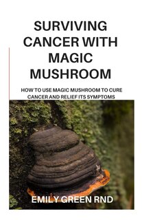 Couverture_Surviving Cancer with Magic Mushroom