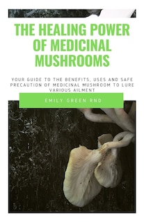 Couverture_The Healing Power of Medicinal Mushroom