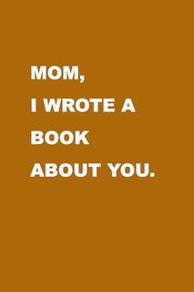 Couverture_Mom I wrote a book about you