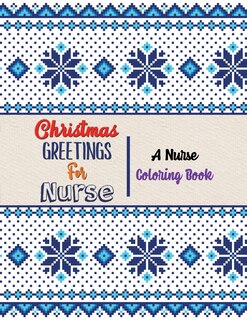 Front cover_Christmas Greetings for Nurse - A Nurse Coloring Book