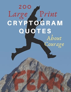 Front cover_200 Large Print Cryptogram Quotes About Courage