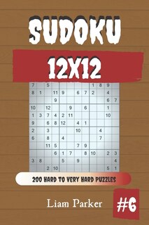 Couverture_Sudoku 12x12 - 200 Hard to Very Hard Puzzles vol.6