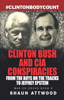 Front cover_Clinton Bush and CIA Conspiracies