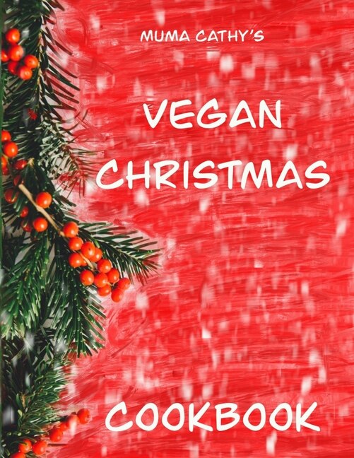 Front cover_Muma Cathy's Vegan Christmas Cookbook