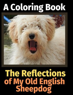 Front cover_The Reflections of My Old English Sheepdog