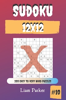 Couverture_Sudoku X 12x12 - 200 Easy to Very Hard Puzzles vol.10