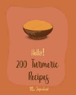 Couverture_Hello! 200 Turmeric Recipes