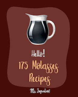 Front cover_Hello! 175 Molasses Recipes