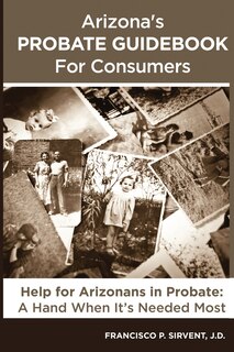 Front cover_Arizona's Probate Guidebook for Consumers