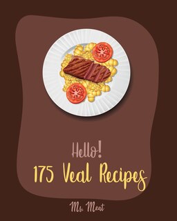 Front cover_Hello! 175 Veal Recipes