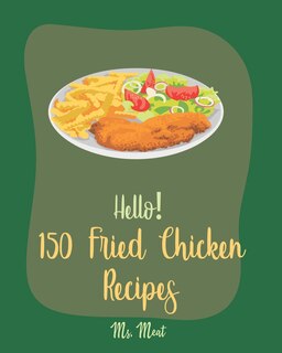 Front cover_Hello! 150 Fried Chicken Recipes
