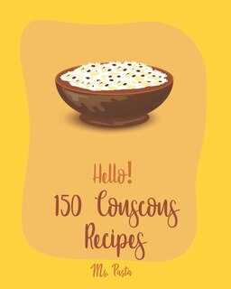 Front cover_Hello! 150 Couscous Recipes