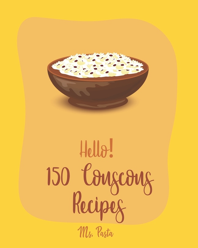 Front cover_Hello! 150 Couscous Recipes
