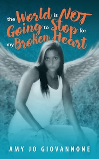 Couverture_The World is Not Going to Stop for my Broken Heart