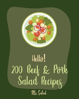 Front cover_Hello! 200 Beef & Pork Salad Recipes