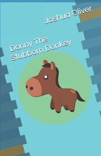 Front cover_Donny The Stubborn Donkey